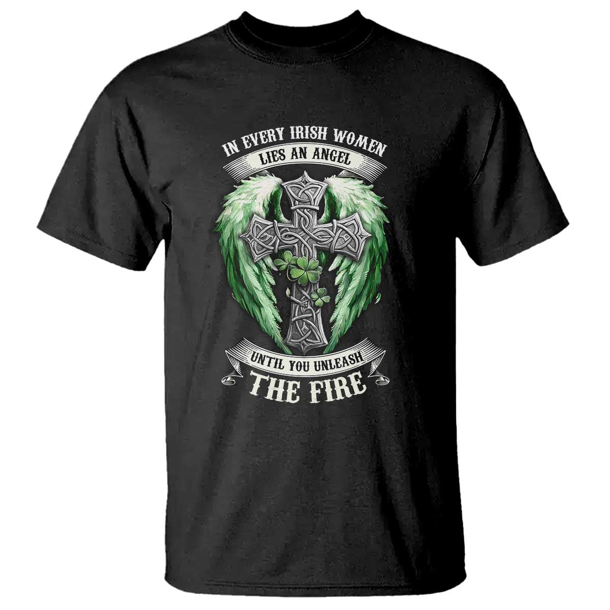 Irish Women T Shirt In Every Irish Woman Lies An Angel Until You Unleash The Fire TS09 Black Print Your Wear