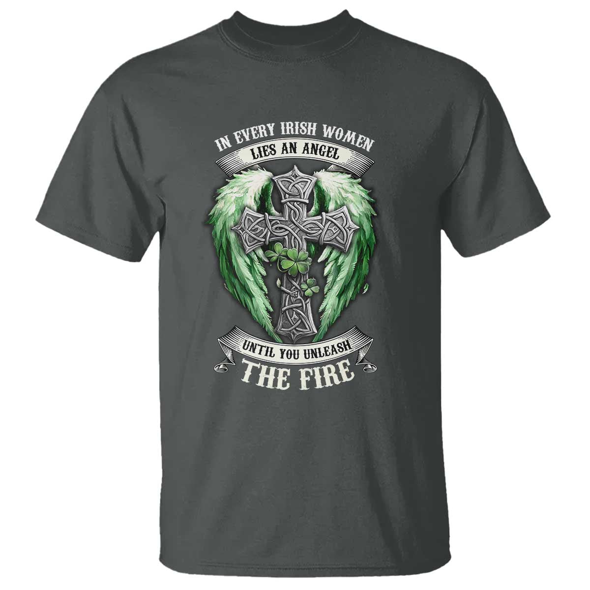 Irish Women T Shirt In Every Irish Woman Lies An Angel Until You Unleash The Fire TS09 Dark Heather Print Your Wear