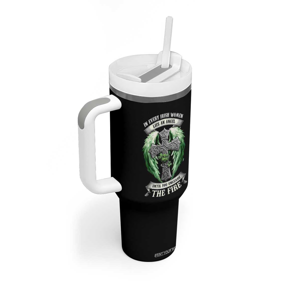 Irish Women Tumbler With Handle In Every Irish Woman Lies An Angel Until You Unleash The Fire TS09 Print Your Wear