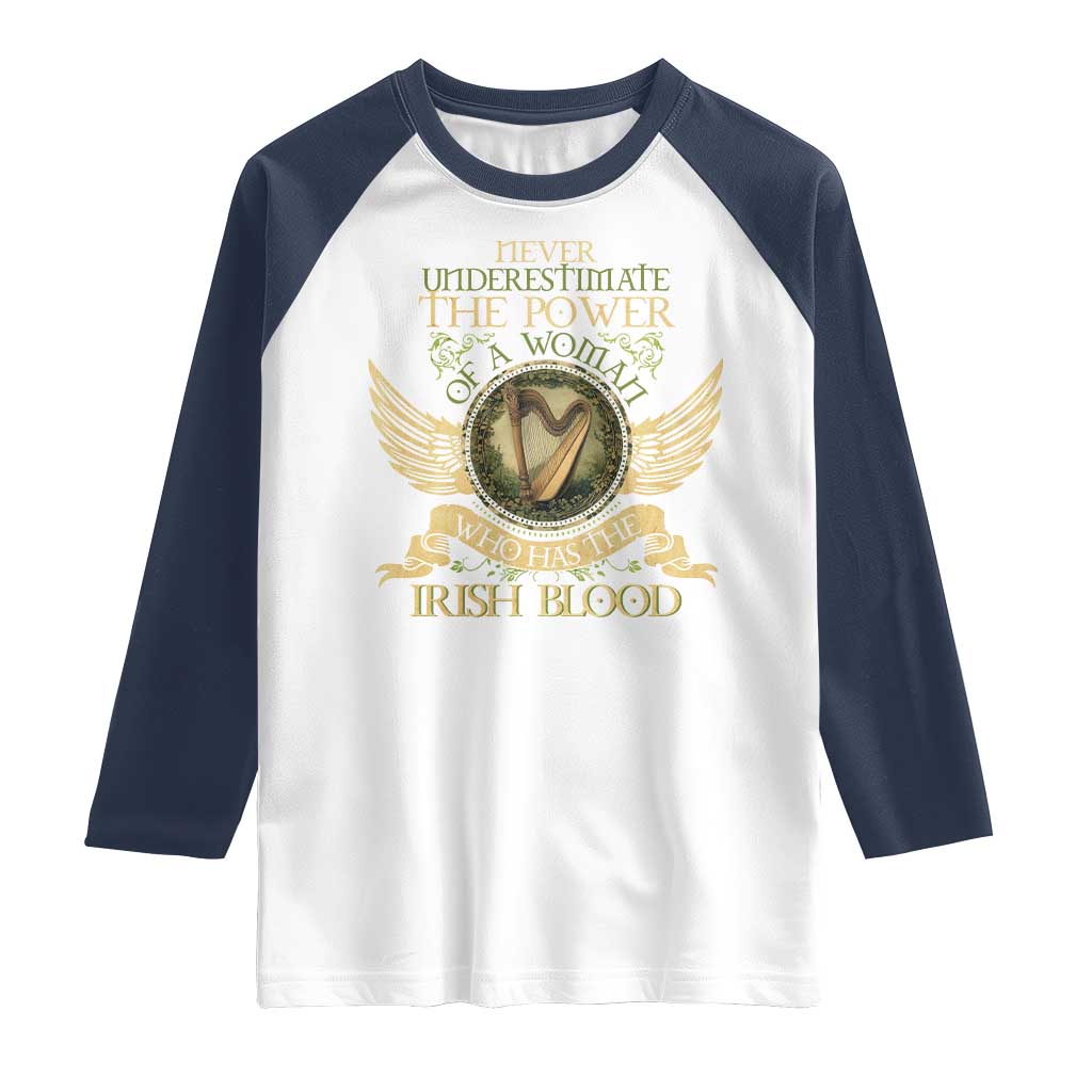 Never Underestimate The Power Of Irish Women Raglan Shirt TS09 White Navy Print Your Wear