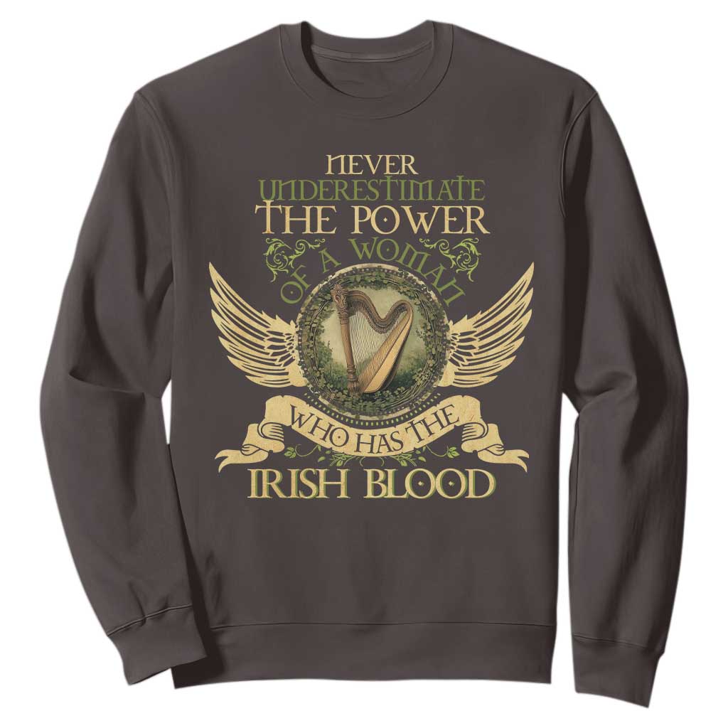Never Underestimate The Power Of Irish Women Sweatshirt TS09 Dark Chocolate Print Your Wear
