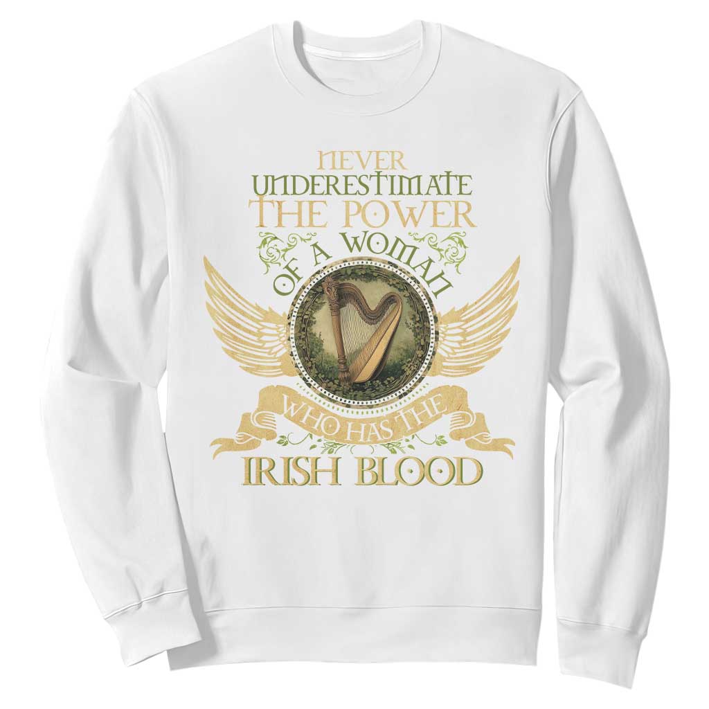 Never Underestimate The Power Of Irish Women Sweatshirt TS09 White Print Your Wear