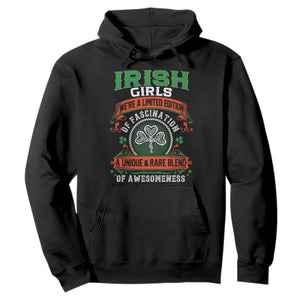 Irish Girls Hoodie We're A Limited Edition Of Fascination A Unique Rare Blend Of Awesomeness TS09 Black Print Your Wear
