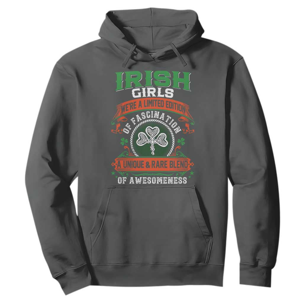 Irish Girls Hoodie We're A Limited Edition Of Fascination A Unique Rare Blend Of Awesomeness TS09 Dark Heather Print Your Wear