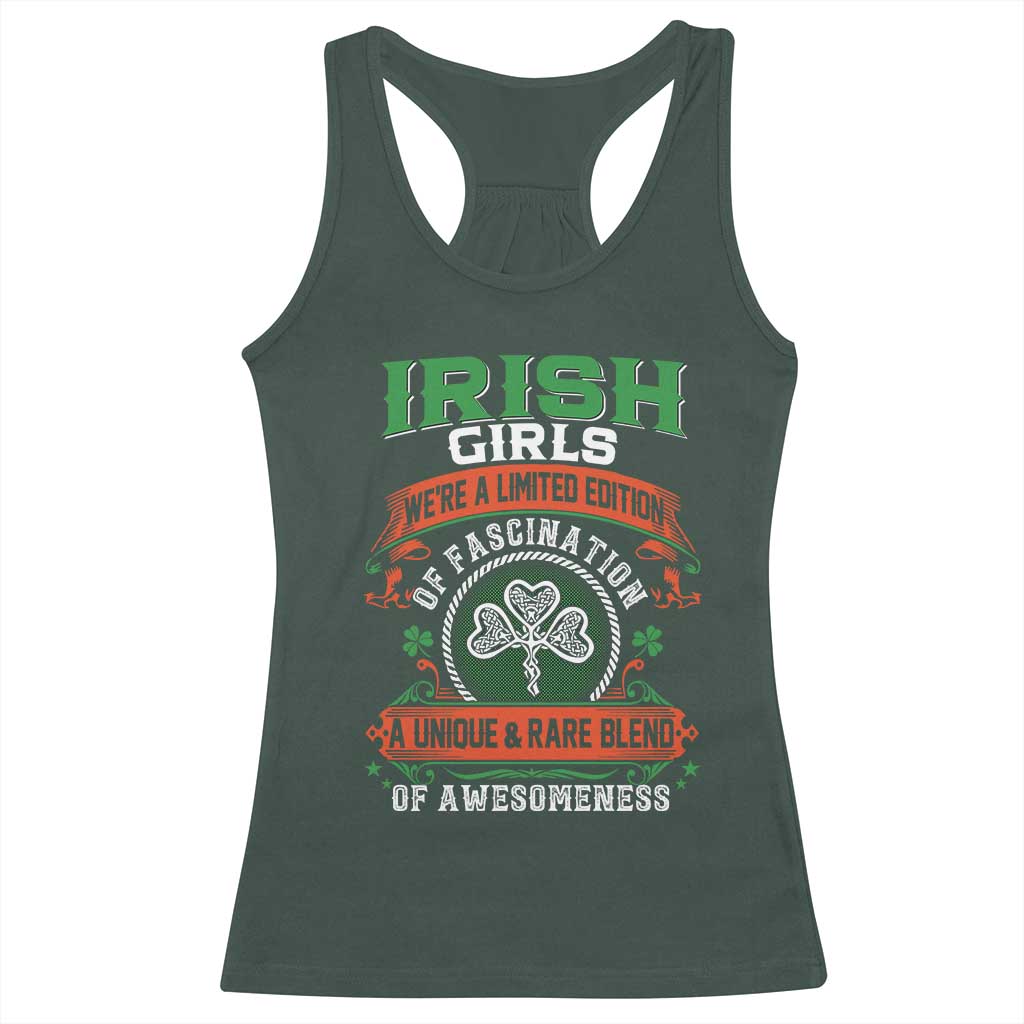 Irish Girls Racerback Tank Top We're A Limited Edition Of Fascination A Unique Rare Blend Of Awesomeness TS09 Dark Forest Green Print Your Wear