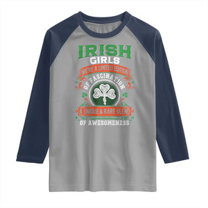 Irish Girls Raglan Shirt We're A Limited Edition Of Fascination A Unique Rare Blend Of Awesomeness TS09 Sport Gray Navy Print Your Wear