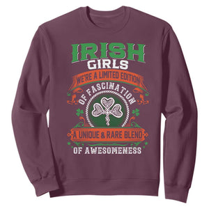 Irish Girls Sweatshirt We're A Limited Edition Of Fascination A Unique Rare Blend Of Awesomeness TS09 Maroon Print Your Wear