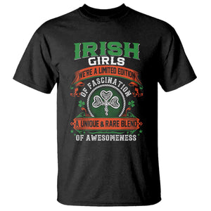 Irish Girls T Shirt We're A Limited Edition Of Fascination A Unique Rare Blend Of Awesomeness TS09 Black Print Your Wear