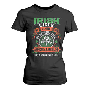 Irish Girls T Shirt For Women We're A Limited Edition Of Fascination A Unique Rare Blend Of Awesomeness TS09 Black Print Your Wear