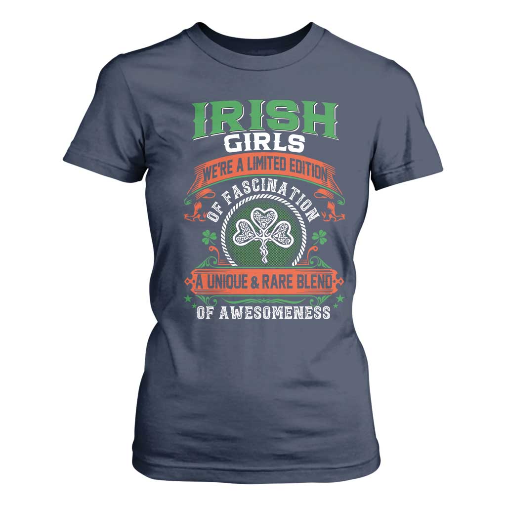Irish Girls T Shirt For Women We're A Limited Edition Of Fascination A Unique Rare Blend Of Awesomeness TS09 Navy Print Your Wear