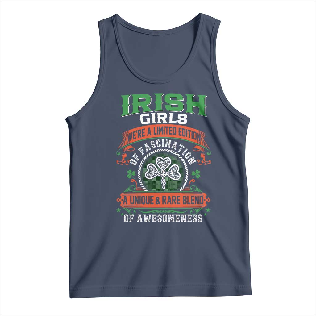 Irish Girls Tank Top We're A Limited Edition Of Fascination A Unique Rare Blend Of Awesomeness TS09 Navy Print Your Wear