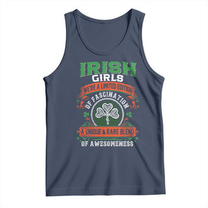 Irish Girls Tank Top We're A Limited Edition Of Fascination A Unique Rare Blend Of Awesomeness TS09 Navy Print Your Wear