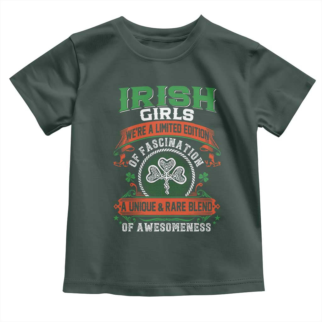 Irish Girls Toddler T Shirt We're A Limited Edition Of Fascination A Unique Rare Blend Of Awesomeness TS09 Dark Forest Green Print Your Wear