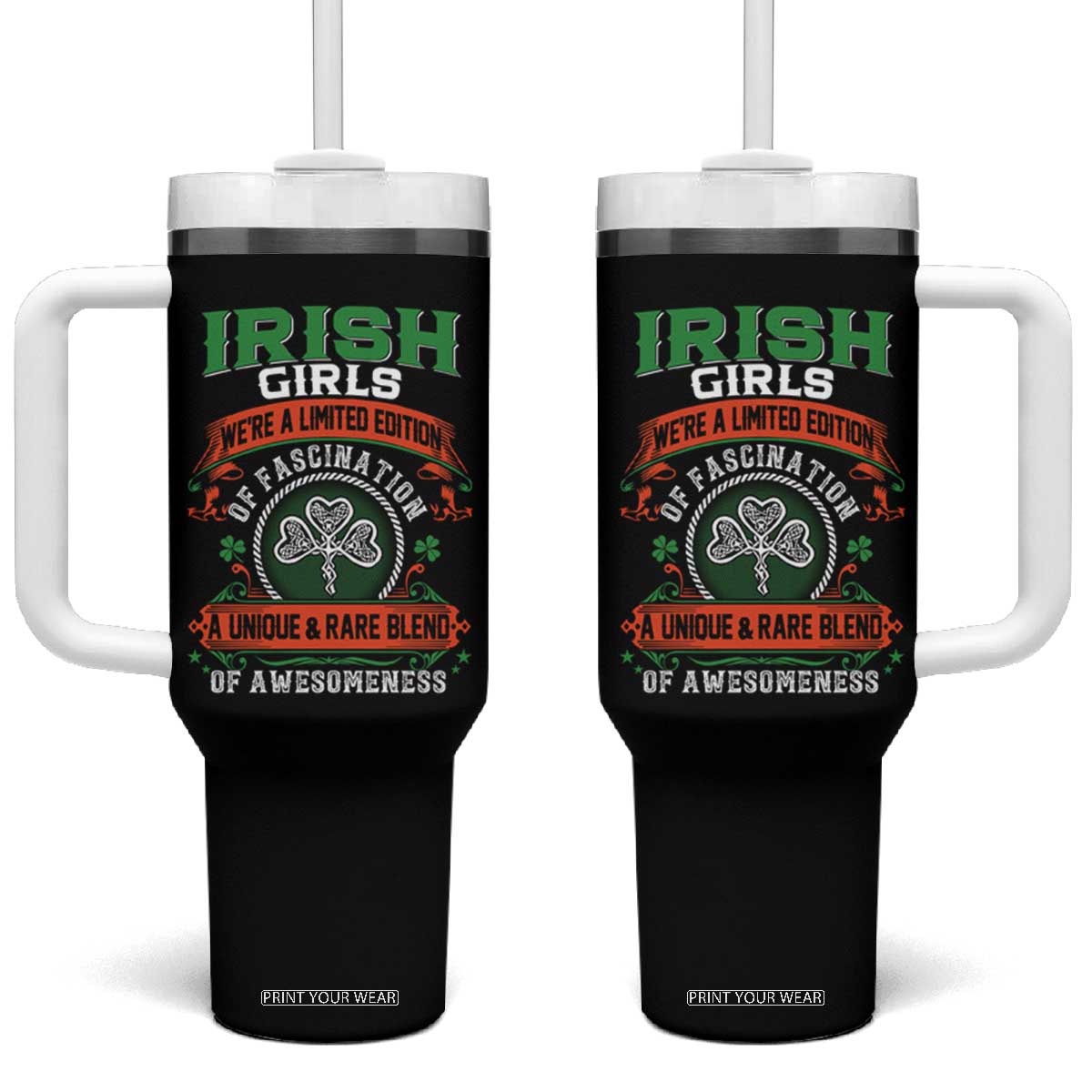 Irish Girls Tumbler With Handle We're A Limited Edition Of Fascination A Unique Rare Blend Of Awesomeness TS09 One Size: 40 oz Black Print Your Wear