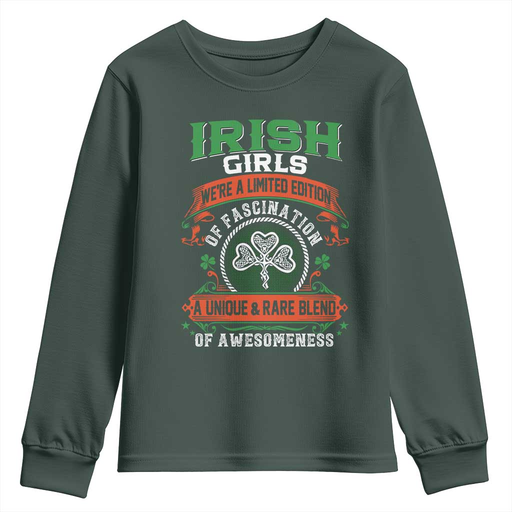 Irish Girls Youth Sweatshirt We're A Limited Edition Of Fascination A Unique Rare Blend Of Awesomeness TS09 Dark Forest Green Print Your Wear