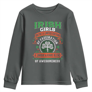 Irish Girls Youth Sweatshirt We're A Limited Edition Of Fascination A Unique Rare Blend Of Awesomeness TS09 Dark Heather Print Your Wear