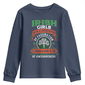 Irish Girls Youth Sweatshirt We're A Limited Edition Of Fascination A Unique Rare Blend Of Awesomeness TS09 Navy Print Your Wear