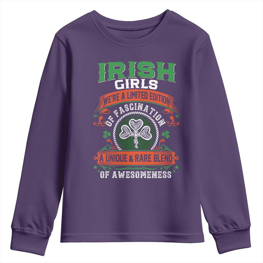 Irish Girls Youth Sweatshirt We're A Limited Edition Of Fascination A Unique Rare Blend Of Awesomeness TS09 Purple Print Your Wear