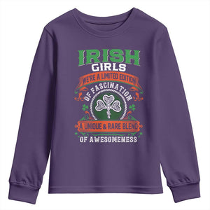 Irish Girls Youth Sweatshirt We're A Limited Edition Of Fascination A Unique Rare Blend Of Awesomeness TS09 Purple Print Your Wear