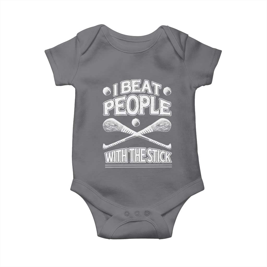 Funny Irish Hurling Baby Onesie I Beat People With a Stick TS09 Charcoal Print Your Wear