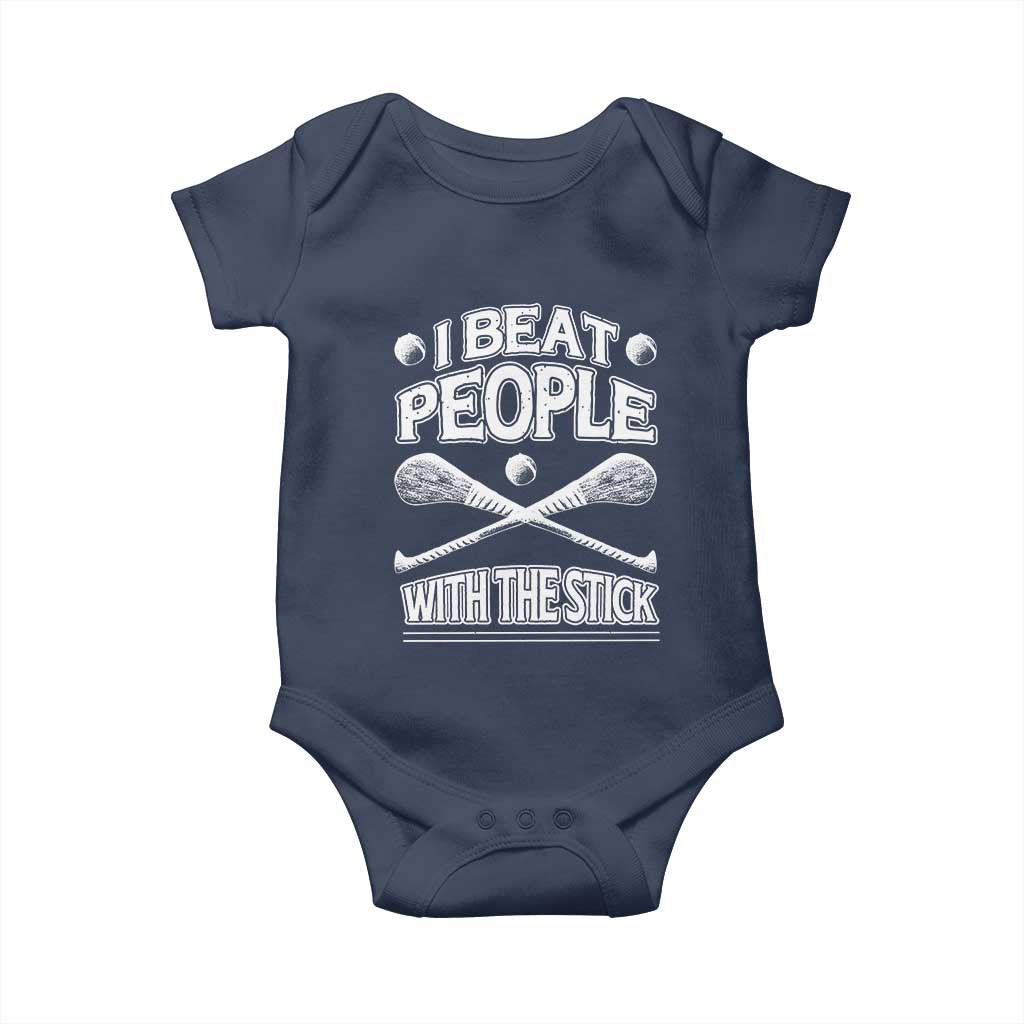 Funny Irish Hurling Baby Onesie I Beat People With a Stick TS09 Navy Print Your Wear