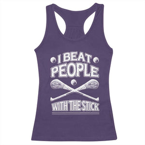 Funny Irish Hurling Racerback Tank Top I Beat People With a Stick TS09 Purple Print Your Wear