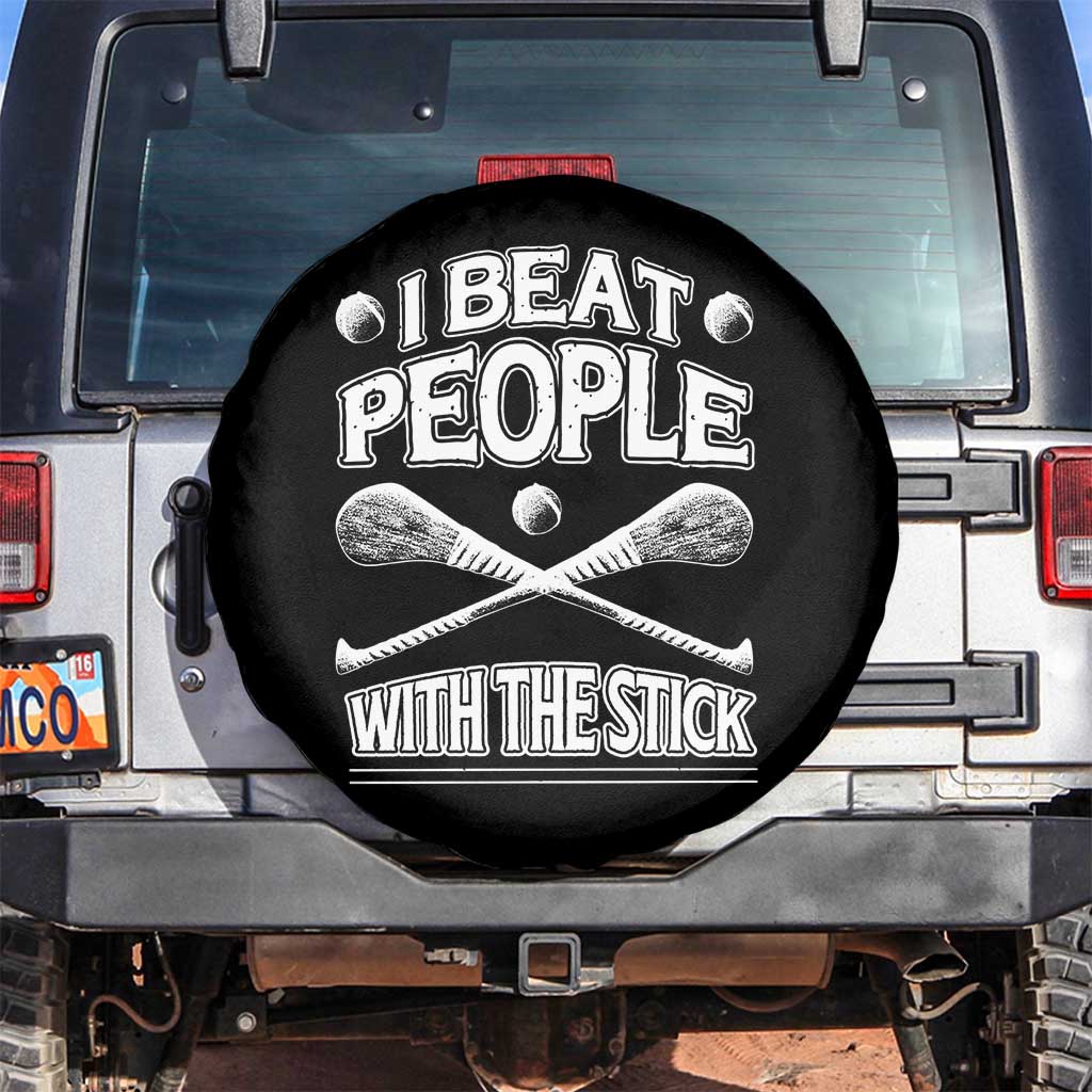 Funny Irish Hurling Spare Tire Cover I Beat People With a Stick TS09 No hole Black Print Your Wear