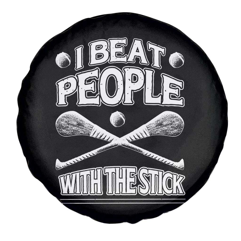 Funny Irish Hurling Spare Tire Cover I Beat People With a Stick TS09 Print Your Wear