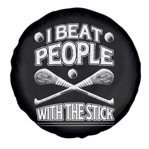 Funny Irish Hurling Spare Tire Cover I Beat People With a Stick TS09 Print Your Wear