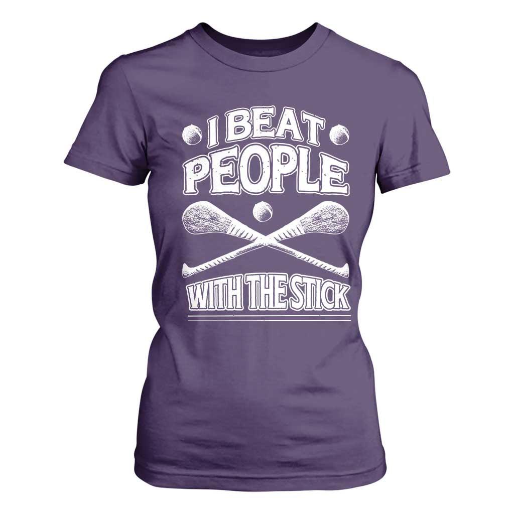Funny Irish Hurling T Shirt For Women I Beat People With a Stick TS09 Purple Print Your Wear