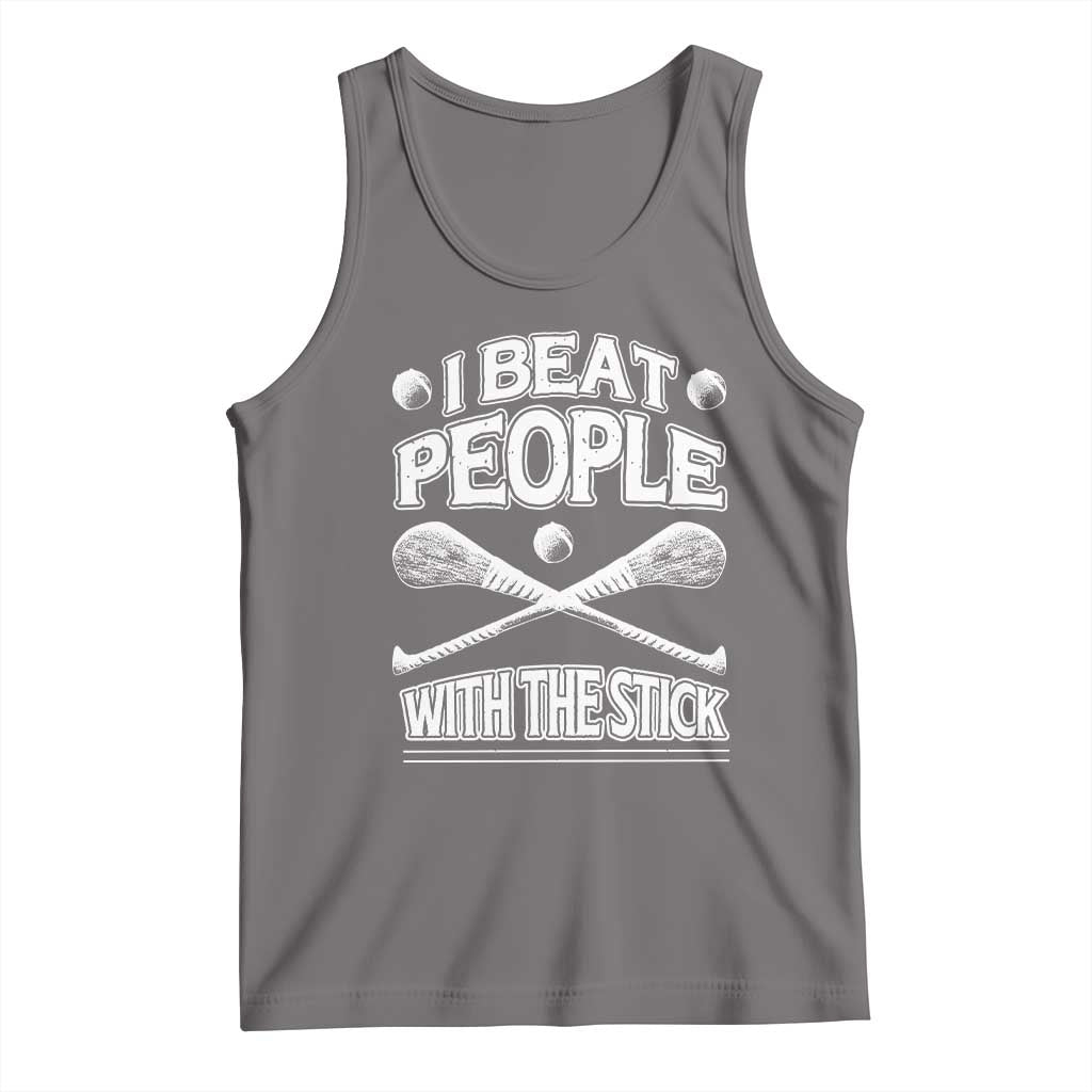 Funny Irish Hurling Tank Top I Beat People With a Stick TS09 Deep Heather Print Your Wear
