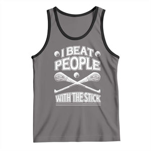 Funny Irish Hurling Tank Top I Beat People With a Stick TS09 Deep Heather Black Print Your Wear