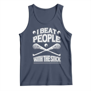 Funny Irish Hurling Tank Top I Beat People With a Stick TS09 Navy Print Your Wear