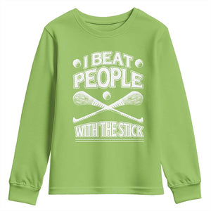 Funny Irish Hurling Youth Sweatshirt I Beat People With a Stick TS09 Lime Print Your Wear
