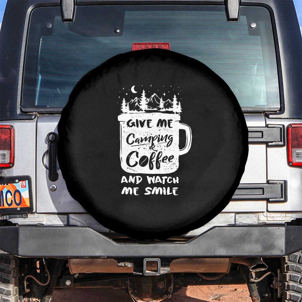 Give Me Camping And Coffee Watch Me Smile Spare Tire Cover TS09 No hole Black Print Your Wear