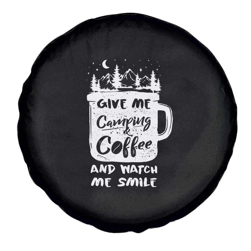 Give Me Camping And Coffee Watch Me Smile Spare Tire Cover TS09 Print Your Wear