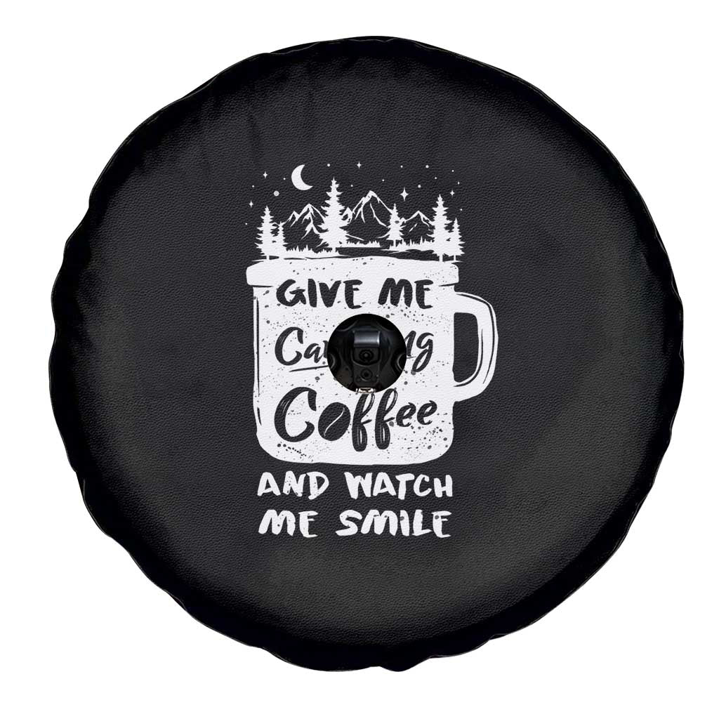 Give Me Camping And Coffee Watch Me Smile Spare Tire Cover TS09 Print Your Wear