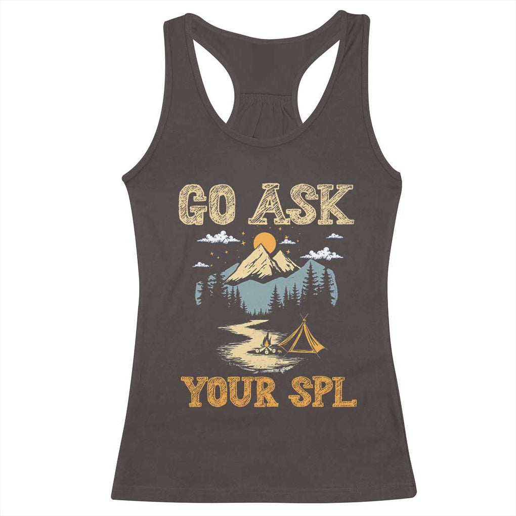 Scouting Racerback Tank Top Go Ask Your SPL TS09 Dark Chocolate Print Your Wear