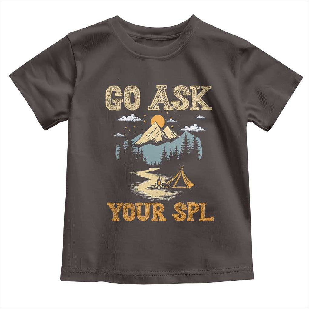 Scouting Toddler T Shirt Go Ask Your SPL TS09 Dark Chocolate Print Your Wear