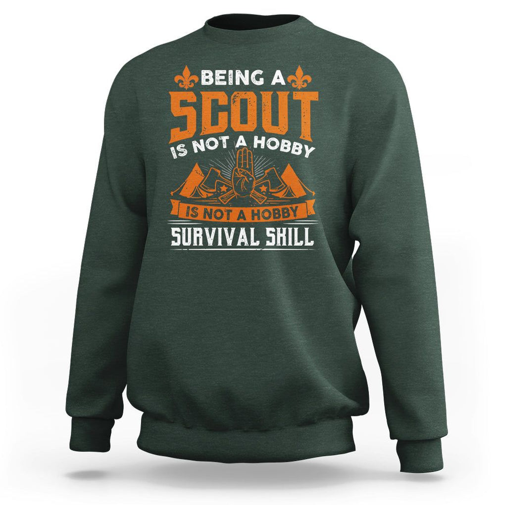 Scouting Sweatshirt Being A Scout Is Not A Hobby It's A Post Apocalyptic Survival Skill TS09 Dark Forest Green Printyourwear