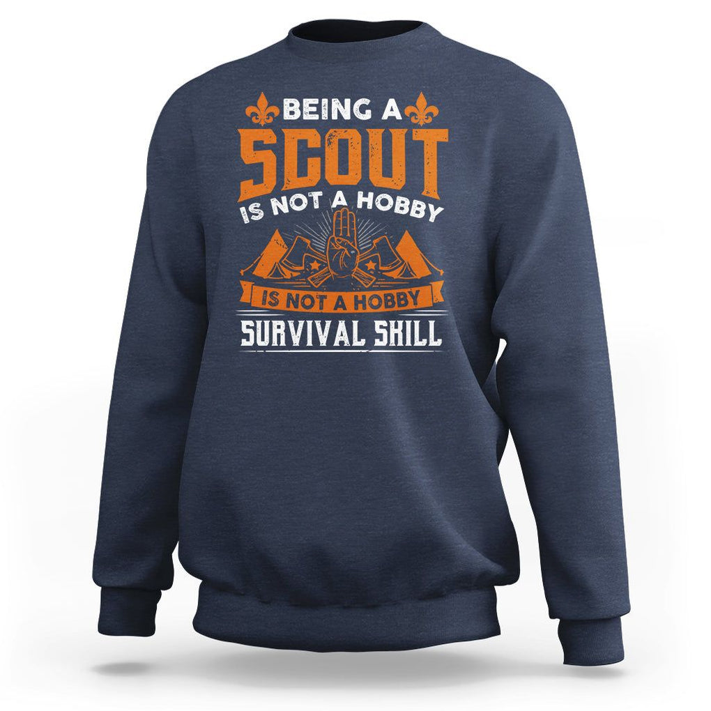 Scouting Sweatshirt Being A Scout Is Not A Hobby It's A Post Apocalyptic Survival Skill TS09 Navy Printyourwear