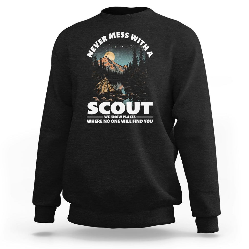 Scouting Sweatshirt Never Mess With A Scout We Know Places Where No One To Find You TS09 Black Printyourwear