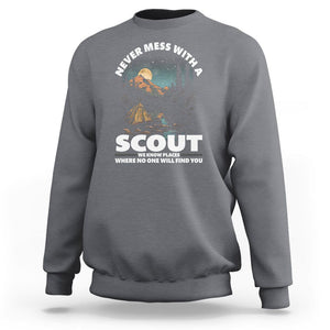 Scouting Sweatshirt Never Mess With A Scout We Know Places Where No One To Find You TS09 Charcoal Printyourwear
