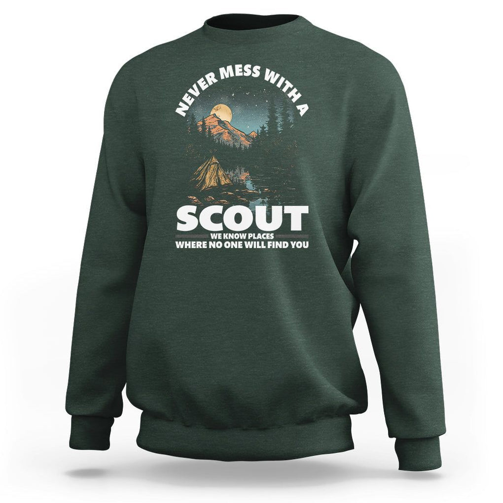 Scouting Sweatshirt Never Mess With A Scout We Know Places Where No One To Find You TS09 Dark Forest Green Printyourwear