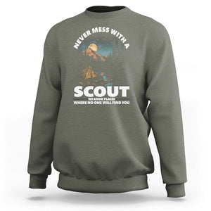 Scouting Sweatshirt Never Mess With A Scout We Know Places Where No One To Find You TS09 Military Green Printyourwear