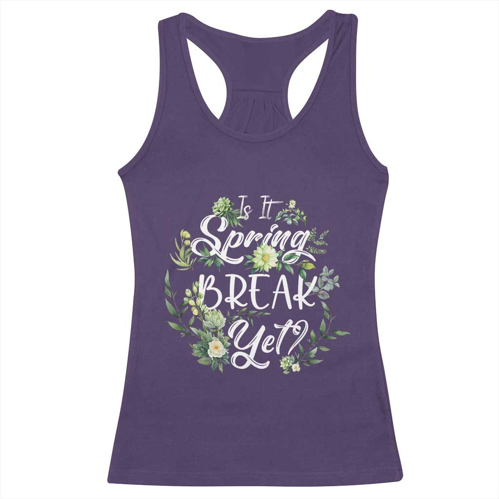 Funny Is It Spring Break Yet Racerback Tank Top TS09 Purple Print Your Wear