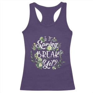 Funny Is It Spring Break Yet Racerback Tank Top TS09 Purple Print Your Wear