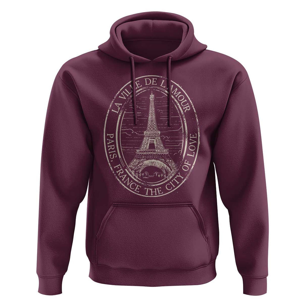 La Ville De L Amour The City Of Love Eiffel Paris France Travel Hoodie TS09 Maroon Print Your Wear