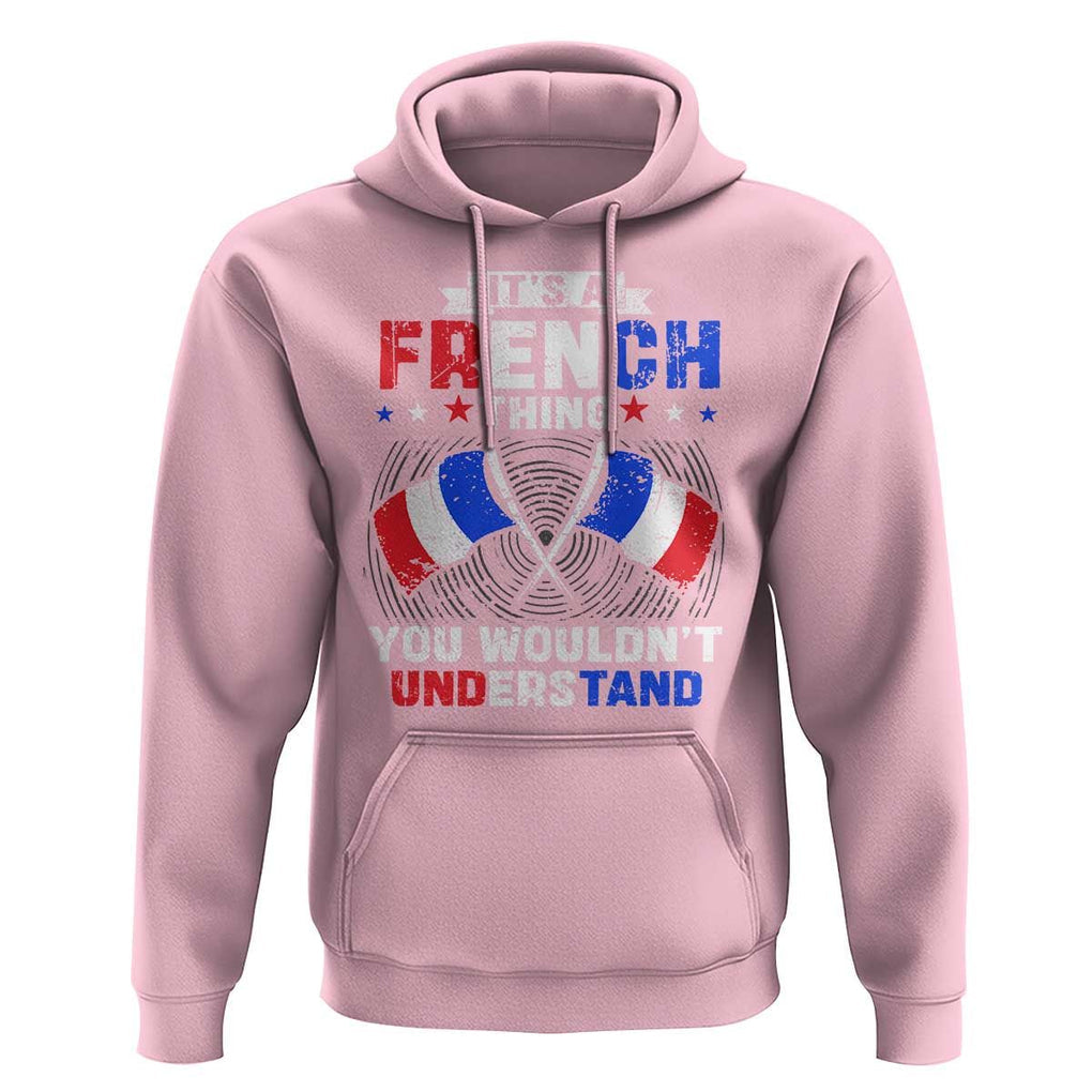 It's A French Thing You Wouldn't Understand Hoodie TS09 Light Pink Print Your Wear