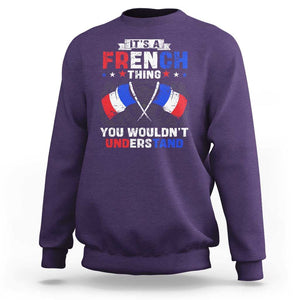 It's A French Thing You Wouldn't Understand Sweatshirt TS09 Purple Print Your Wear